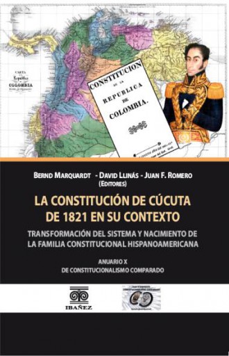 LA CONSTITUCIÓN DE CÚCUTA DE 1821 EN SU CONTEXTO