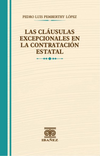 LAS CLÁUSULAS EXCEPCIONALES EN LA CONTRATACIÓN ESTATAL