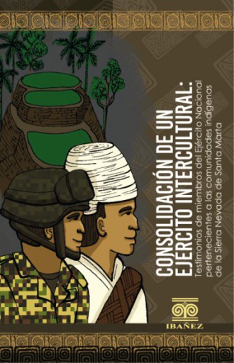 CONSOLIDACIÓN DE UN EJÉRCITO INTERCULTURAL