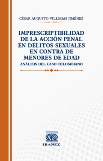 IMPRESCRIPTIBILIDAD DE LA ACCIÓN PENAL EN DELITOS SEXUALES EN CONTRA DE MENORES DE EDAD