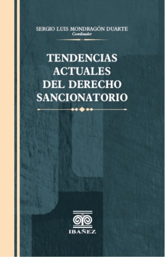 TENDENCIAS ACTUALES DEL DERECHO SANCIONATORIO
