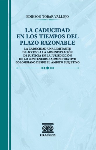 LA CADUCIDAD EN LOS TIEMPOS DEL PLAZO RAZONABLE