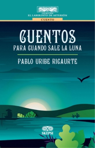 CUENTOS PARA CUANDO SALE LA LUNA