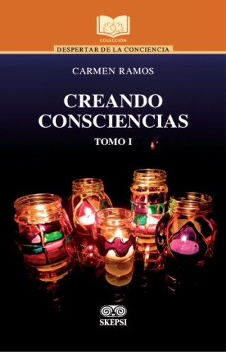 CREANDO CONSCIENCIAS TOMO I