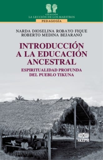 INTRODUCCIÓN A LA EDUCACIÓN ANCESTRAL
