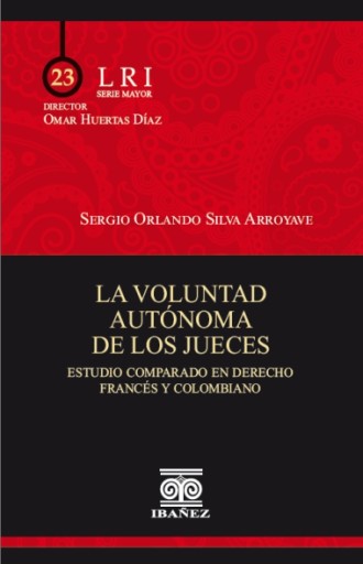 LA VOLUNTAD AUTÓNOMA DE LOS JUECES