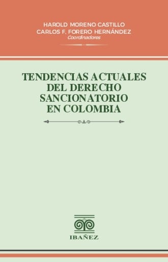 TENDENCIAS ACTUALES DEL DERECHO SANCIONATORIO EN COLOMBIA
