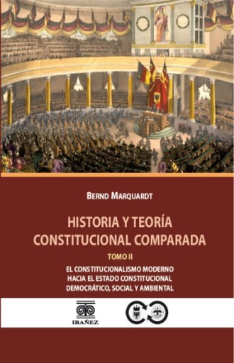 HISTORIA Y TEORÍA CONSTITUCIONAL COMPARADA TOMO II