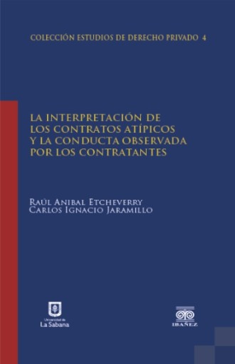 LA INTERPRETACIÓN DE LOS CONTRATOS ATÍPICOS Y LA CONDUCTA OBSERVADA POR LOS CONTRATANTES