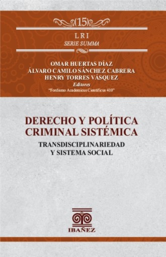 DERECHO Y POLÍTICA CRIMINAL SISTÉMICA