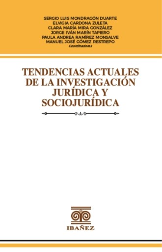 TENDENCIAS ACTUALES DE LA INVESTIGACIÓN JURÍDICA Y SOCIOJURÍDICA