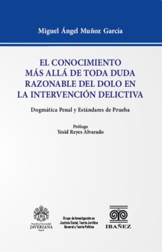 EL CONOCIMIENTO MÁS ALLÁ DE TODA DUDA RAZONABLE DEL DOLO EN LA INTERVENCIÓN DELICTIVA