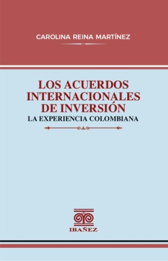 LOS ACUERDOS INTERNACIONALES DE INVERSIÓN