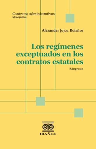 LOS REGÍMENES EXCEPTUADOS EN LOS CONTRATOS ESTATALES