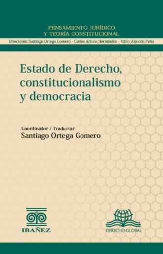 ESTADO DE DERECHO, CONSTITUCIONALISMO Y DEMOCRACIA