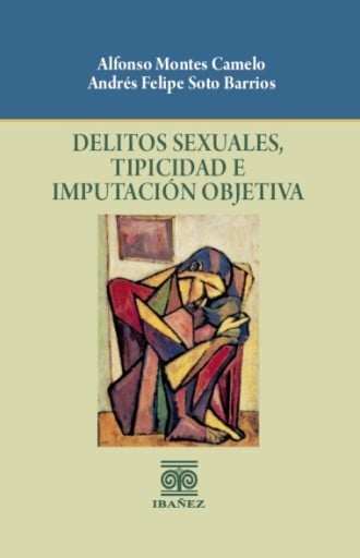 DELITOS SEXUALES, TIPICIDAD E IMPUTACIÓN OBJETIVA