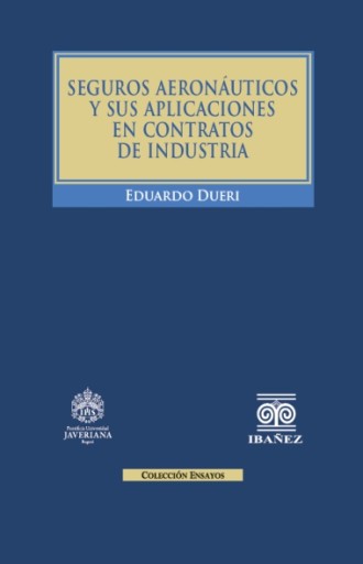 SEGUROS AERONÁUTICOS Y SUS APLICACIONES EN CONTRATOS DE INDUSTRIA