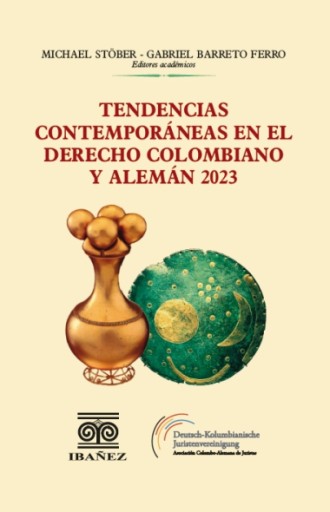 TENDENCIAS CONTEMPORÁNEAS EN EL DERECHO COLOMBIANO Y ALEMÁN 2023