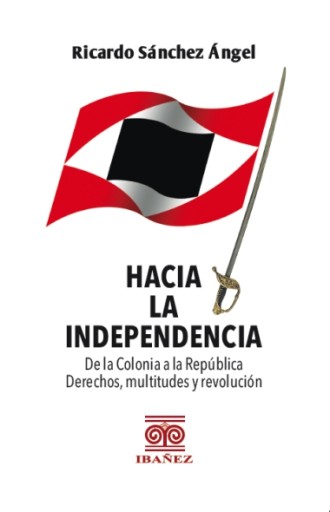 HACIA LA INDEPENDENCIA