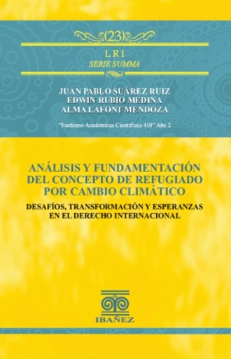 ANÁLISIS Y FUNDAMENTACIÓN DEL CONCEPTO DE REFUGIADO POR CAMBIO CLIMÁTICO