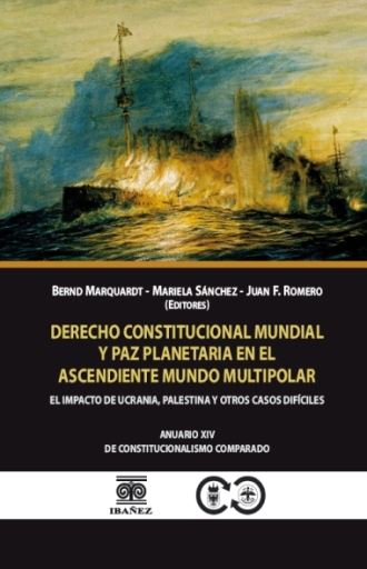 DERECHO CONSTITUCIONAL MUNDIAL Y PAZ PLANETARIA EN EL ASCENDIENTE MUNDO MULTIPOLAR