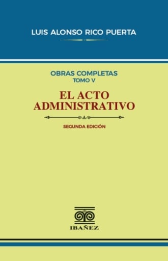 EL ACTO ADMINISTRATIVO 2° Ed.