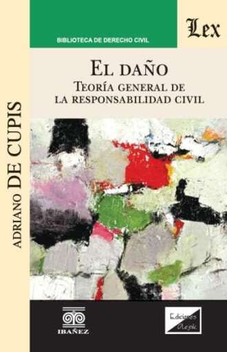 EL DAÑO. TEORÍA GENERAL DE LA RESPONSABILIDAD CIVIL