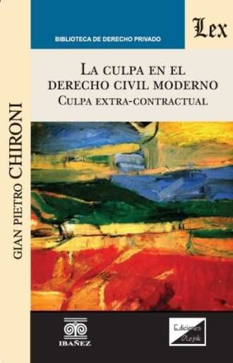 LA CULPA EN EL DERECHO CIVIL MODERNO