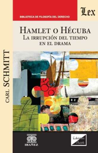 HAMLET O HÉCUBA. LA IRRUPCIÓN DEL TIEMPO EN EL DRAMA