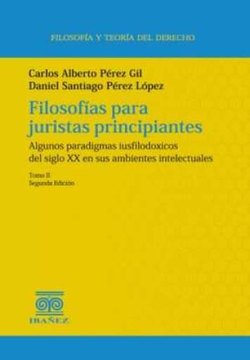 FILOSOFÍAS PARA JURISTAS PRINCIPIANTES. TOMO II
