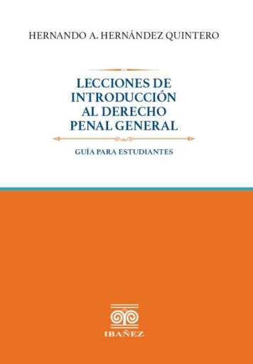 LECCIONES DE INTRODUCCIÓN AL DERECHO PENAL GENERAL