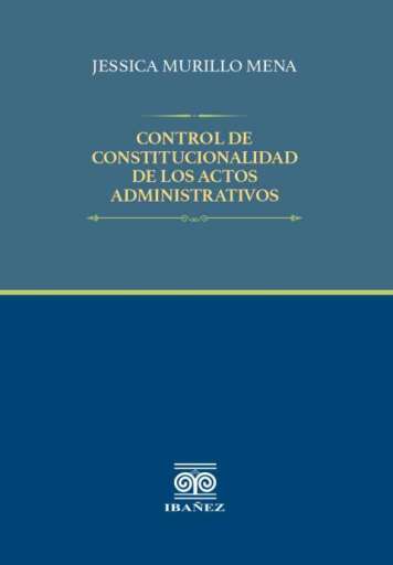 CONTROL DE CONSTITUCIONALIDAD DE LOS ACTOS ADMINISTRATIVOS