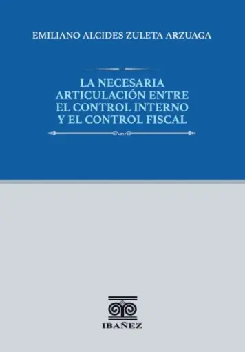 LA NECESARIA ARTICULACIÓN ENTRE EL CONTROL INTERNO Y EL CONTROL FISCAL
