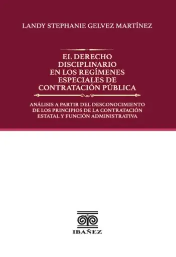 EL DERECHO DISCIPLINARIO EN LOS REGÍMENES ESPECIALES DE CONTRATACIÓN PÚBLICA