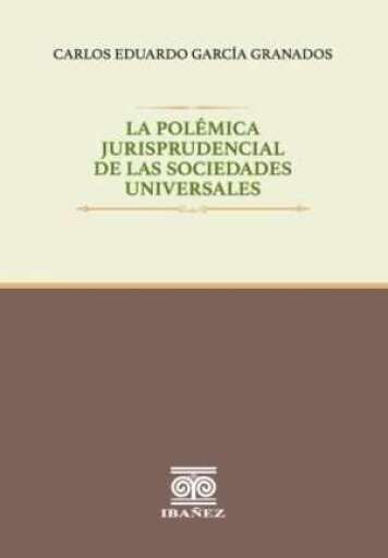LA POLÉMICA JURISPRUDENCIAL DE LAS SOCIEDADES UNIVERSALES