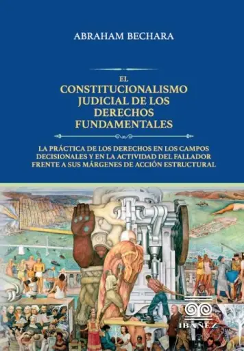 EL CONSTITUCIONALISMO JUDICIAL DE LOS DERECHOS FUNDAMENTALES