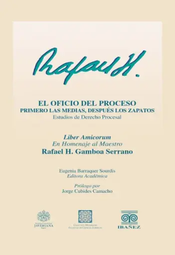 EL OFICIO DEL PROCESO. Primero las medias, después los zapatos. Estudios de derecho procesal