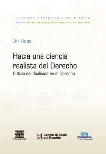 HACIA UNA CIENCIA REALISTA DEL DERECHO. Crítica del dualismo en el Derecho