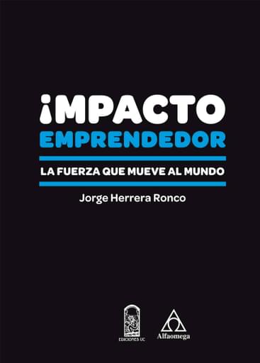 Impacto Emprendedor La fuerza que mueve el mundo