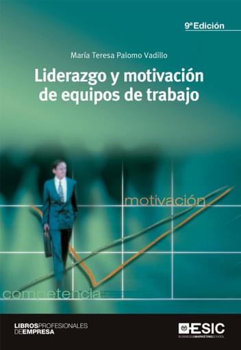 Liderazgo y motivación de equipos de trabajo