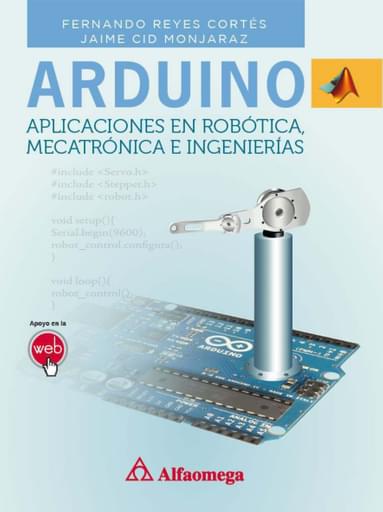 ARDUINO Aplicado en Robótica, Mecatrónica e Ingenierías