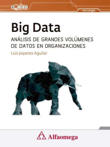 Big data análisis de grandes volúmenes de datos en organizaciones
