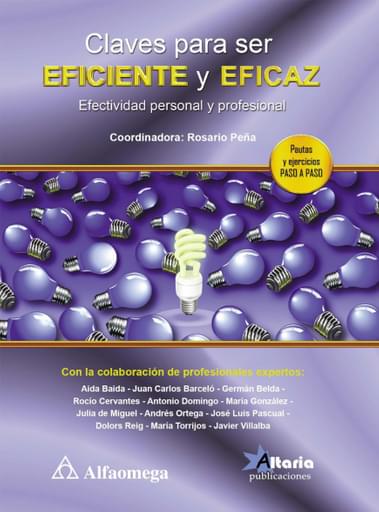 Claves para ser eficiente y eficaz efectividad personal y profesional