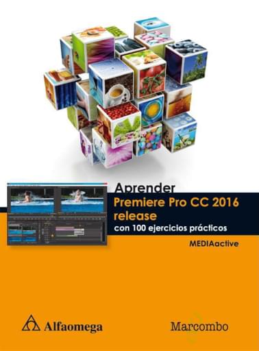 Aprender Premiere Pro CC 2016 release con 100 ejercicios prácticos
