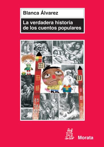 Portada del libro «La verdadera historia de los cuentos populares», de B Álvarez