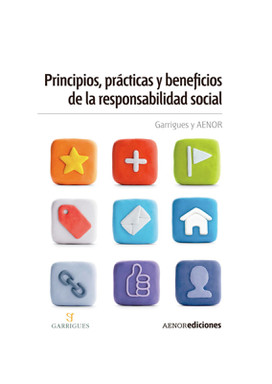 Portada del libro «Principios, prácticas y beneficios de la responsabilidad social», de AENOR, Garrigues ,
