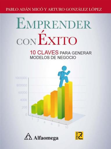 Emprender con éxito 10 claves para generar modelos de negocio