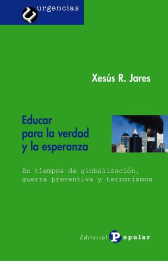 Portada del libro «Educar para la verdad y la esperanza», de X Jares