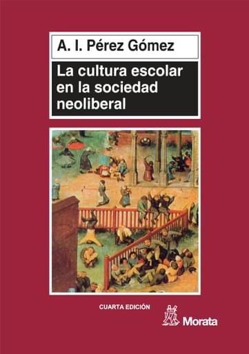 La cultura escolar en la sociedad neoliberal