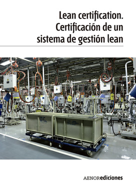 Portada del libro «Lean certification. Certificación de un sistema de gestión lean», de AENOR, Renault Consulting